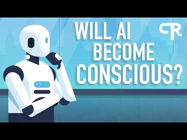 Will AI ever be Conscious?