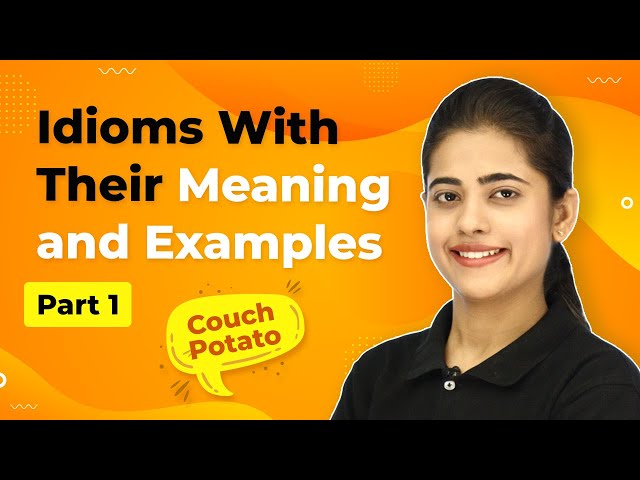 Idioms in English (Part 1) | Idioms in English With Meanings and Examples