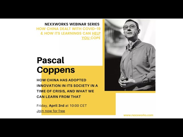Did China's innovation save the world? - COVID19 webinar nexxworks - Pascal Coppens