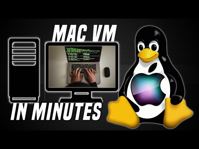 MacOS Virtual Machine Made Easy