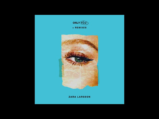 Zara Larsson - Only You (Hitimpulse Remix) [Audio]