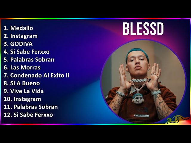 Blessd 2024 MIX Las Mejores Canciones - Medallo, Instagram, GODIVA, Si Sabe Ferxxo