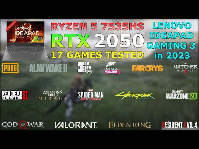 Lenovo IdeaPad Gaming 3 - Ryzen 5 7535HS RTX 2050 - Test in 17 Games in 2023