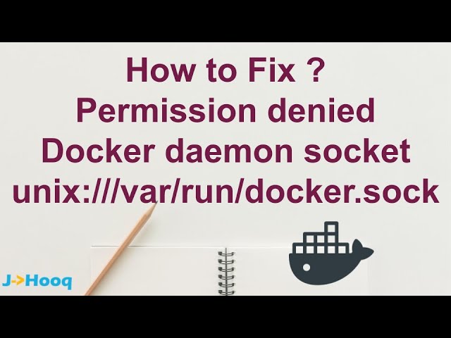 Fixing - permission denied trying to connect to Docker daemon socket at unix:///var/run/docker.sock