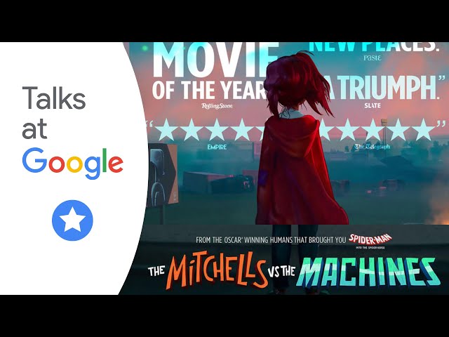 Creatives of Netflix's The Mitchells vs. The Machines | Talks at Google