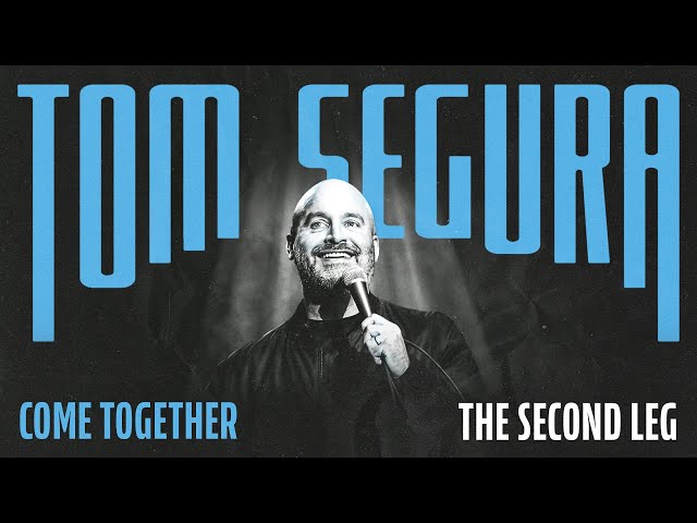 Tom Segura - Come Together 2024 Tour - Second Leg
