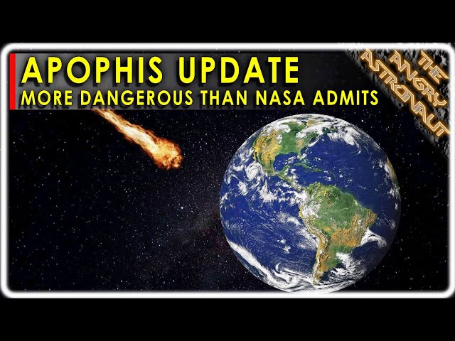 God of Chaos asteroid more dangerous than NASA admits!  Apophis update!