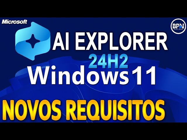 Windows 11 com NOVOS REQUISITOS no AI EXPLORER e Muito mais...