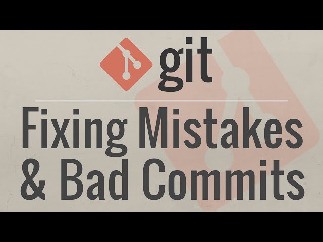 Git Tutorial: Fixing Common Mistakes and Undoing Bad Commits