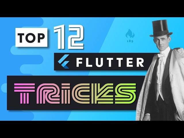Top 12 Flutter Tips & Tricks