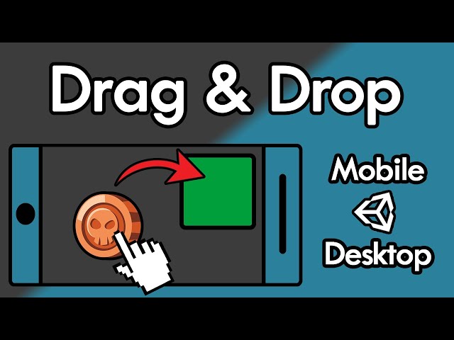 Drag and Drop for Mobile & Desktop in Unity