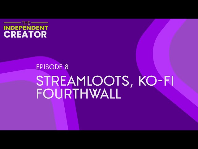 Unlocking Streamer Revenue: Streamloots, Kofi, and Fourth Wall