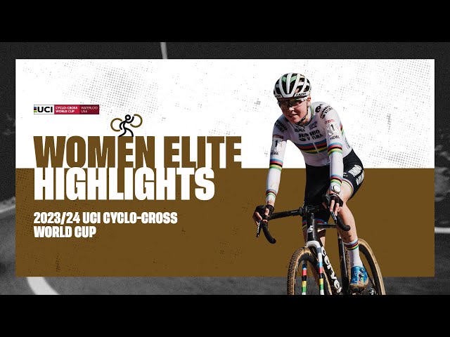 Waterloo - Women Elite Highlights - 2023/24 UCI Cyclo-cross World Cup