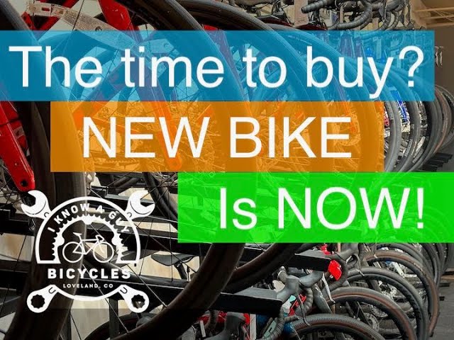 The Time To Buy A NEW BIKE, Is NOW!!! 2023
