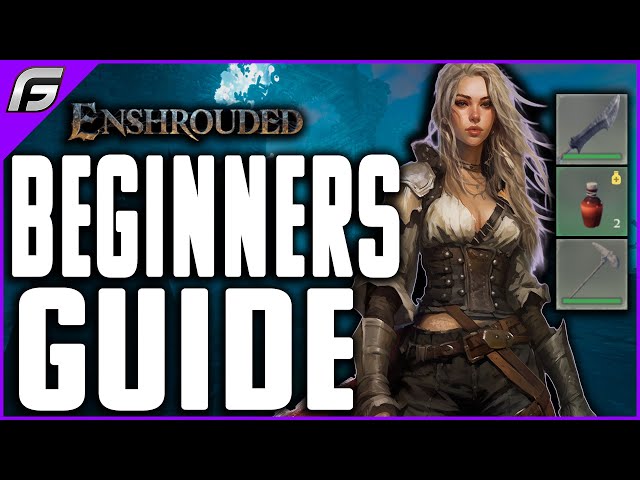 Enshrouded BEGINNERS GUIDE - The Ultimate Starter Guide for New Players - Tips and Tricks