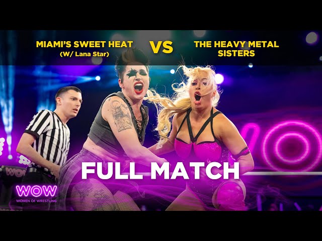Miami's Sweet Heat (w/ Lana Star) vs The Heavy Metal Sisters  | WOW - Women Of Wrestling