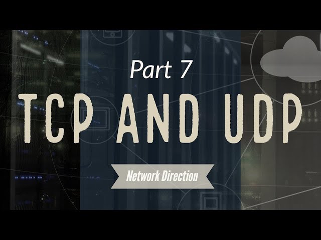 How TCP and UDP Work | Network Fundamentals Part 7