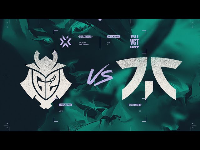 G2 ESPORTS VS FNATIC - VCT Challengers EU - S2W2 - Main Event Day1