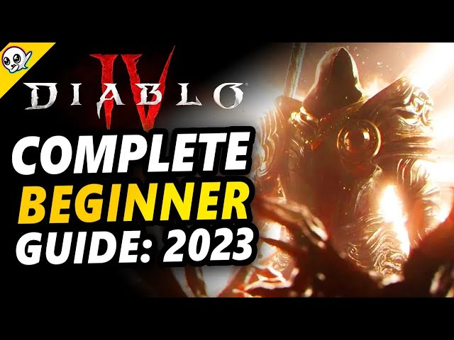 D4 - Complete Beginner's Guide  ( DIABLO 4 )