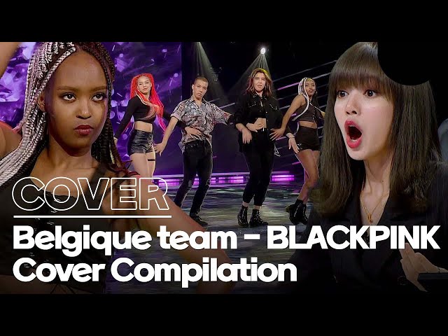 Could we change our choreo? Team Belgium that BLACKPINK fell in love with!