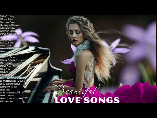 Beautiful Piano Love Songs - Greatest Love Songs Collection  - Relaxing Piano Instrumental Music