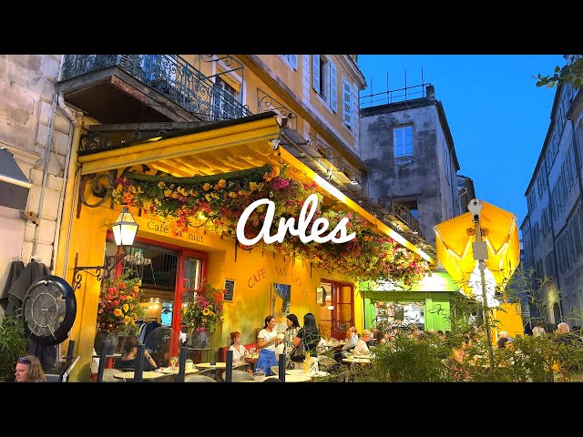 [4K]🇫🇷 Arles Night Walk🌠The beautiful southern French City that Van Gogh loved. Cafe Van Gogh🍺2023