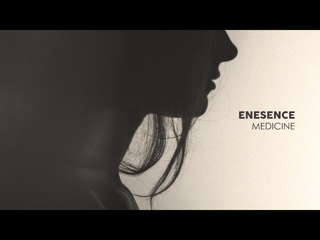 Enesence - Medicine (Official Audio)