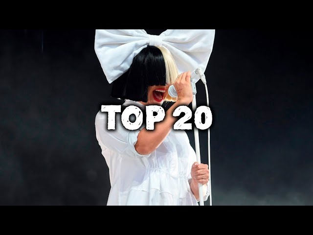 Top 20 Songs by Sia