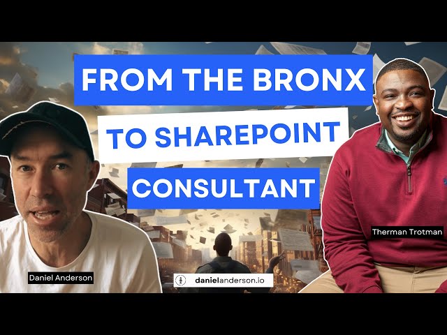 From the Bronx to SharePoint Consultant with Therman Trotman