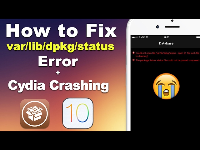 Fix "var/lib/dpkg" Could not open file Database Error & Fix Cydia Crashing iOS 10 - 10.2 Jailbreak!