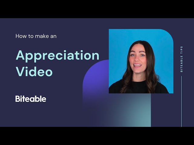 How to make an appreciation video