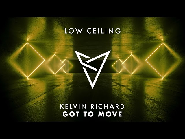 Kelvin Richard - GOT TO MOVE