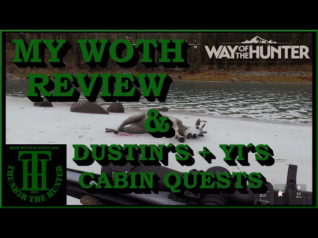 Unlocking Dustin´s & Yi´s Cabin and my Game Review - Way of the Hunter [PC]