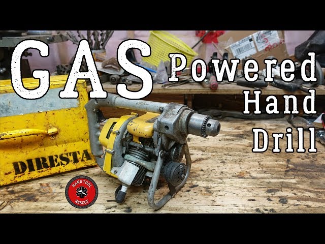Gas-Powered Hand Drill [DiRestoration]