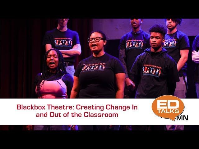 EDTalks: Washburn Blackbox Theatre - Creating Change In and Out of the Classroom