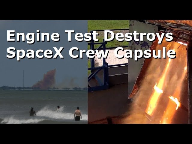 SpaceX's Crew Dragon Capsule  Destroyed In Engine Test