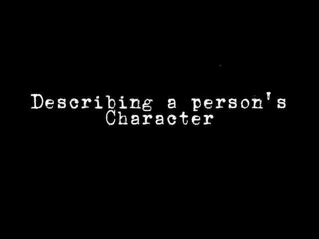 M.3 Describing a Person's Character