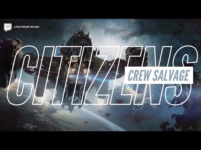 Livestream: Reclaimer salvage, bounty hunting, and gamechat