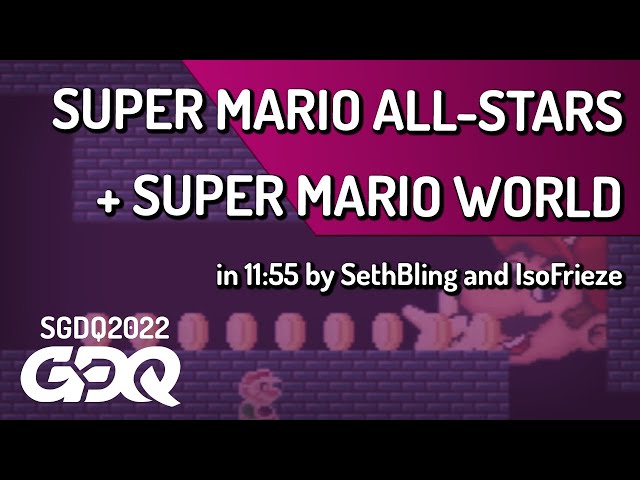 Super Mario All-Stars + Super Mario World by SethBling, IsoFrieze in 11:55 - SGDQ 2022