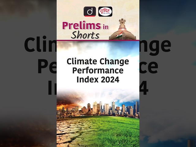 Climate Change Performance Index 2024 | Drishti IAS English