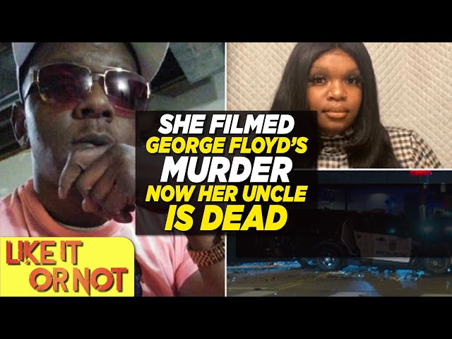 Darnela Frazier Filmed George Floyd's Murder, Now Her Uncle Has Been Killed