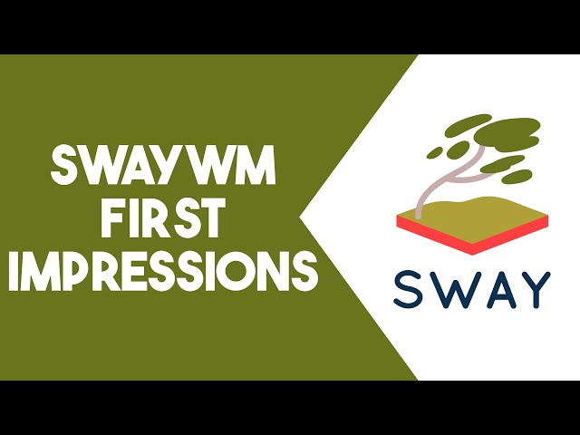 SwayWM First Impressions - Is it Good?