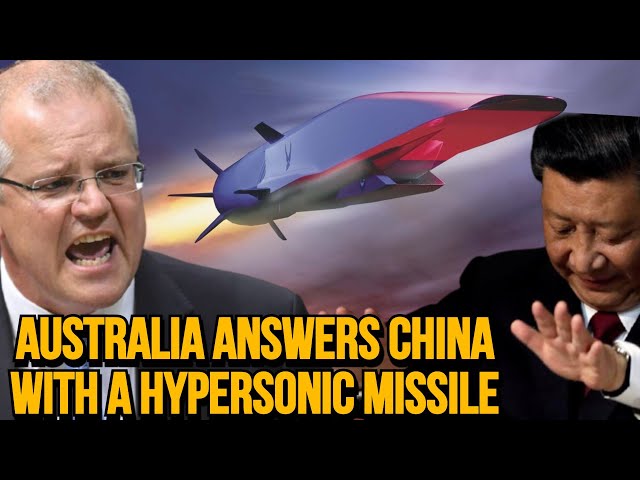 Australia and U.S answers China with a Hypersonic Missile! China needs to be stopped.