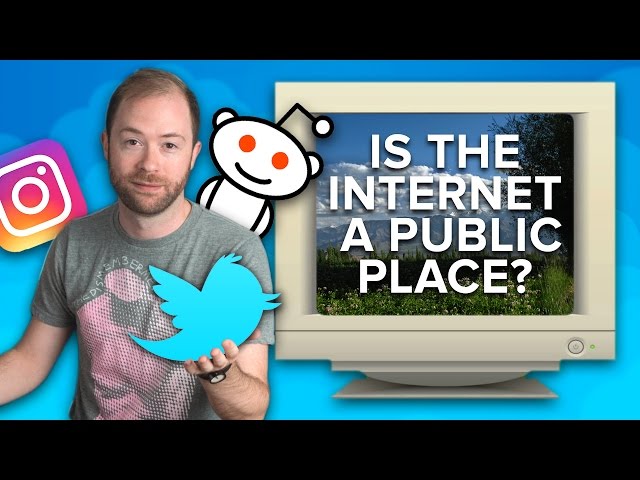 Is The Internet a Public Place?