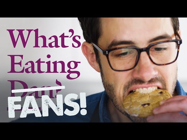 What's Eating Fans? Dan Responds | Chocolate Chip Cookies | What's Eating Dan?