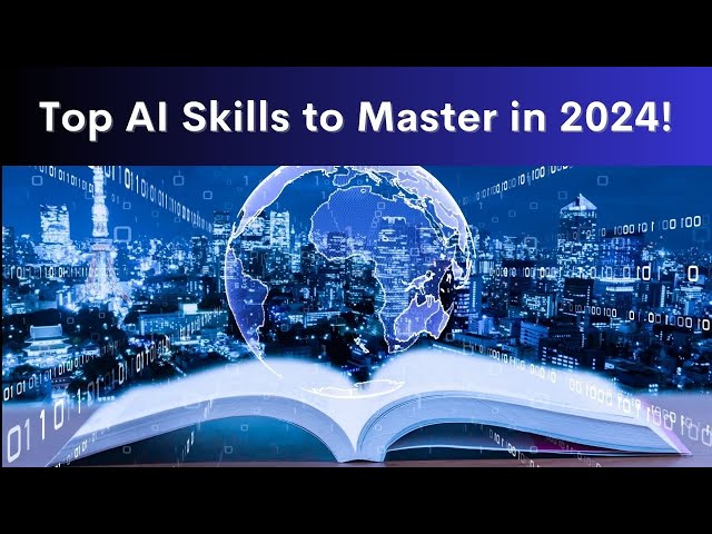 Top AI Skills to Master in 2024