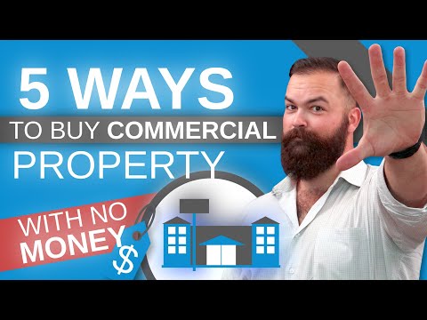 5 Ways To Buy Commercial Property [With NO Money]