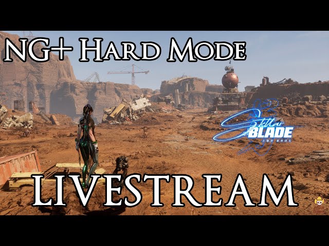 🔴Live - Stellar Blade - NG+ Hard Mode Playthrough Part 2