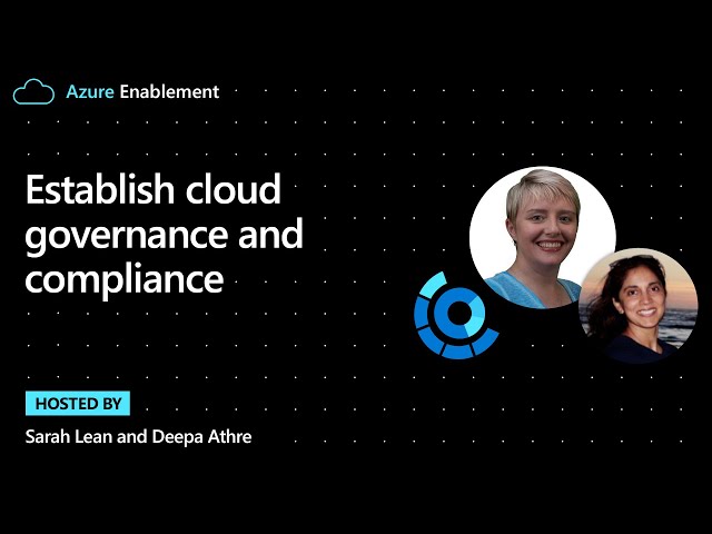 Establish cloud governance and compliance | Cloud Adoption Framework Series