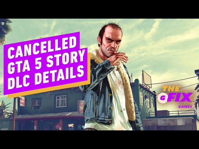 GTA 5 Actors Reveal Cancelled Story DLC Plot Details - IGN Daily Fix